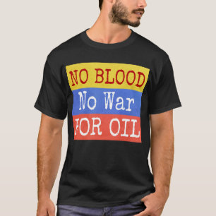T-shirt pas de sang pas de guerre pour le pétrole - slogan
