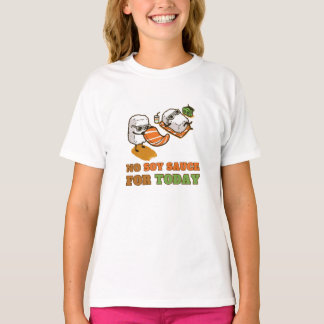 T-shirt Pas de sauce soja pour aujourd'hui