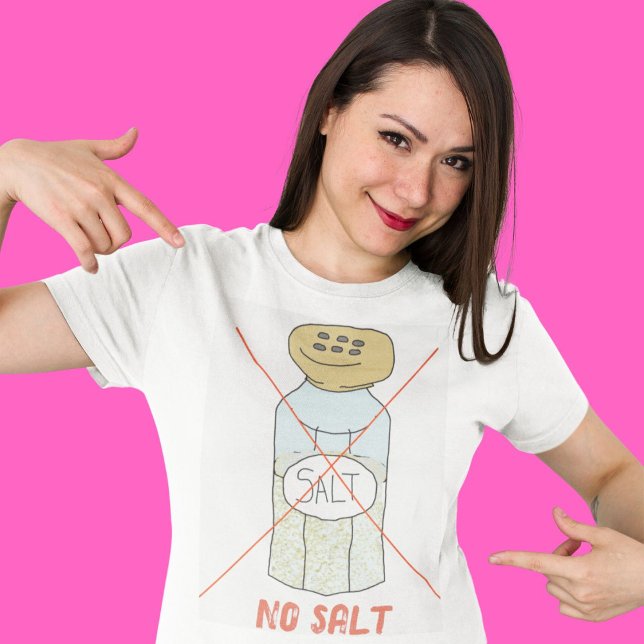T-shirt Pas de sel Sodium régime sain gratuit (No thank you salt)