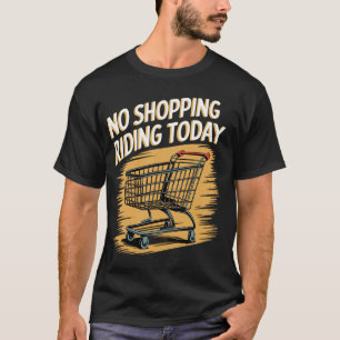 T-shirt Pas de shopping en vélo aujourd'hui drôle rétro ch