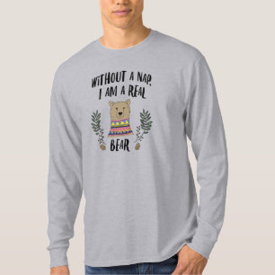 T-shirt Pas de sieste ? Ours grincheux !