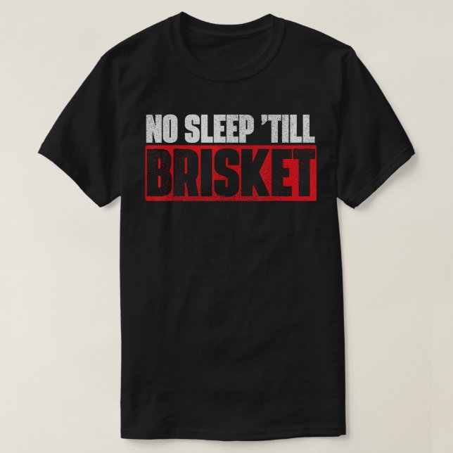 T-shirt Pas de sommeil jusqu'à Brisket Pitmaster BBQ Lover (Design devant)