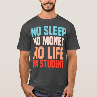 T-shirt Pas de sommeil Pas d'argent Pas de vie Médecin adj