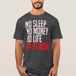 T-shirt Pas de sommeil Pas d'argent Pas de vie PA Étudiant