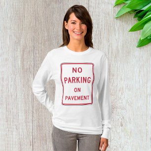 T-shirt Pas de stationnement sur le panneau d'avertissemen