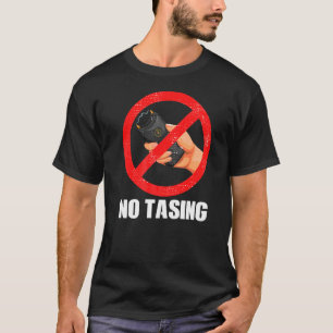 T-shirt Pas de Taser électrique de Tasing
