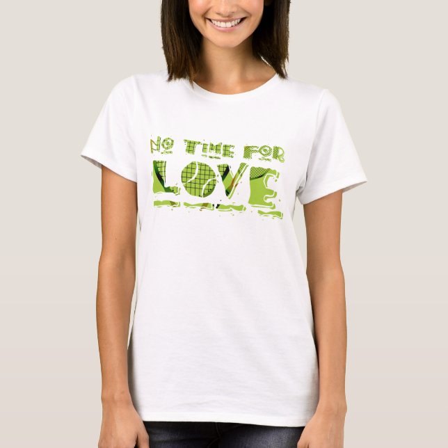 T-shirt Pas De Temps Pour L'Amour Tennis Tee (Devant)