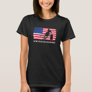T-shirt Pas De Temps Pour Les Gars Laides Ou Ralentis Chev