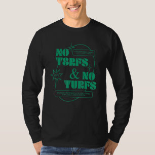 T-shirt Pas De Terfs Et Pas De Turfs