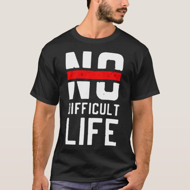 T-shirt Pas de vie difficile (Devant)