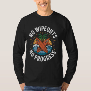 T-shirt Pas d'échouages Pas de progrès Drôle de surf Surfi