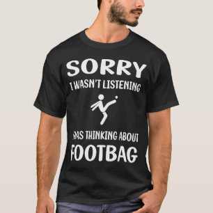 T-shirt Pas d'écoute Footbag Hacky Sacker