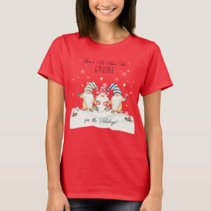 T-shirt Pas d'endroit comme Gnome pour les vacances