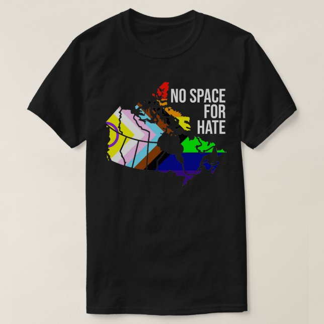 T-shirt Pas d'espace pour haïr le Canada (Design devant)