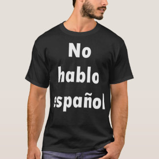 T-shirt Pas d'hablo espaol Je donx27t parle espagnol
