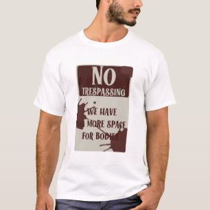 T-shirt Pas d'intrusion nous avons plus d'espace pour les 