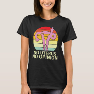 T-shirt Pas d'utérus Pas d'avis Uterus Montrer Des Doigts