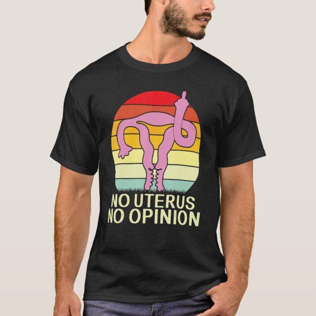 T-shirt Pas d'utérus Pas d'avis Uterus Montrer Des Doigts  (Devant)