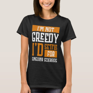 T-shirt Pas gourmand Je me mets à la sclérose en plaques