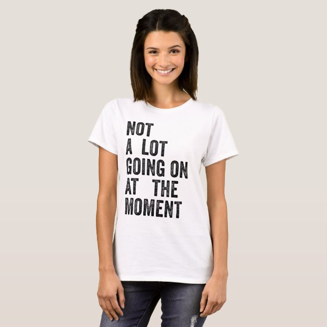T-SHIRT PAS GRAND CHOSE EN CE MOMENT. (Devant entier)