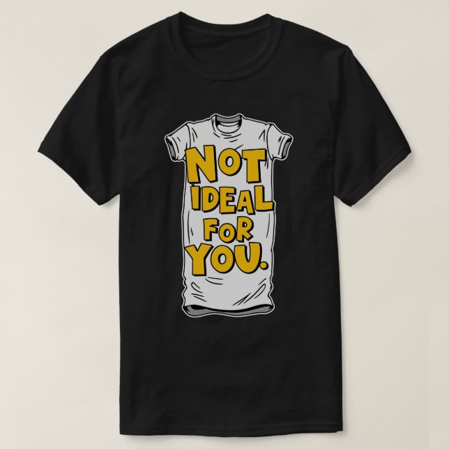 T-shirt Pas idéal Non idéal pour vous 2024 4 (Design devant)