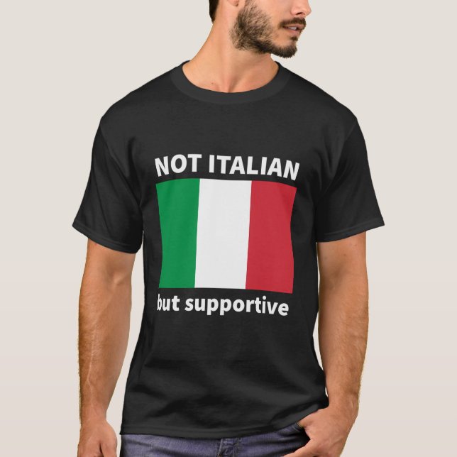 T-shirt Pas Italien, Mais Supportif (Devant)