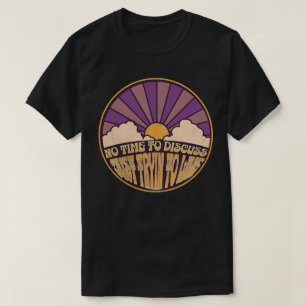 T-shirt Pas le temps de discuter - juste Tryn pour vivre