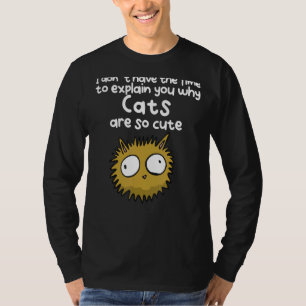 T-shirt Pas Le Temps De Vous Expliquer Pourquoi Les Chats