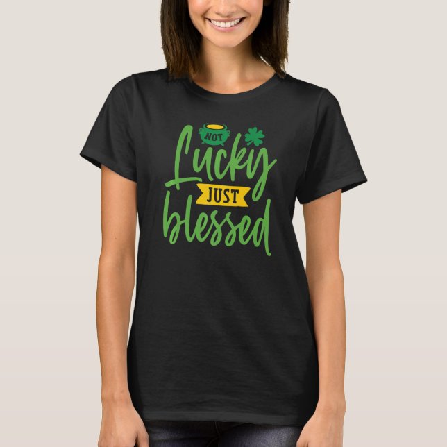 T-shirt Pas Lucky Juste Heureux Shamrock Funny St. Patrick (Devant)