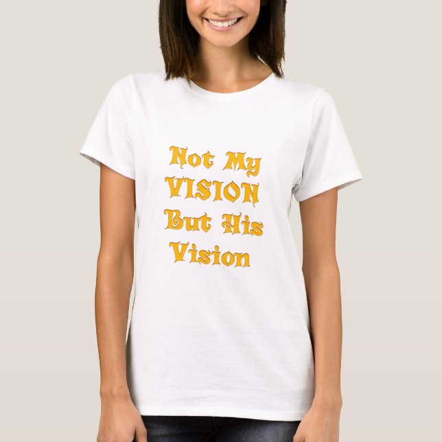 T-shirt Pas ma vision, mais sa vision art imprimer (Devant)