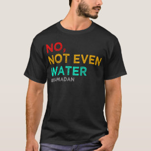 T-shirt pas même d'eau ramadan