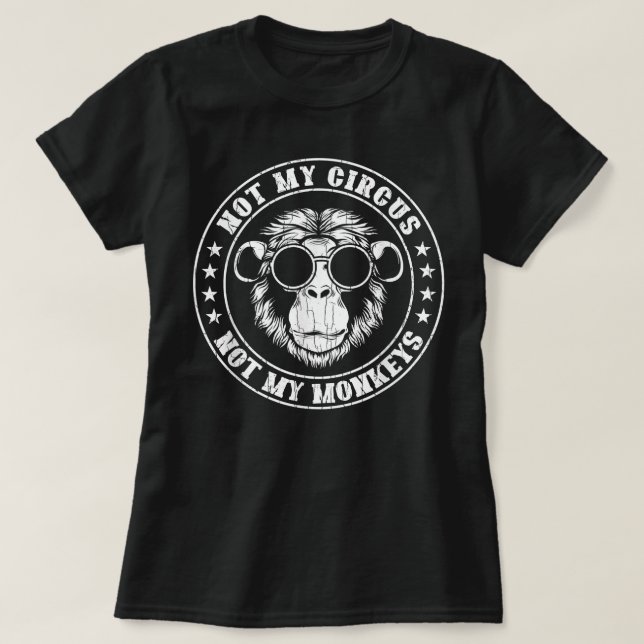 T-shirt Pas Mes Singes De Cirque Drôle Singe Amoureux des  (Design devant)
