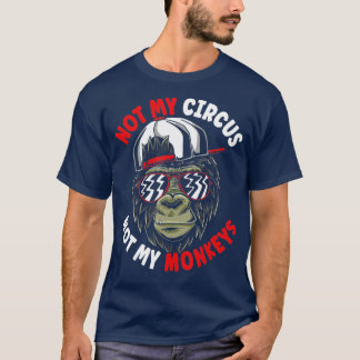T-shirt Pas mon cirque, pas mes singes - 12