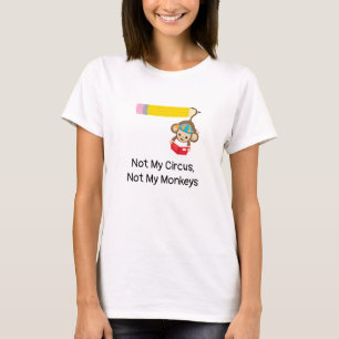 T-shirt Pas mon cirque pas mes singesProfesseur parent