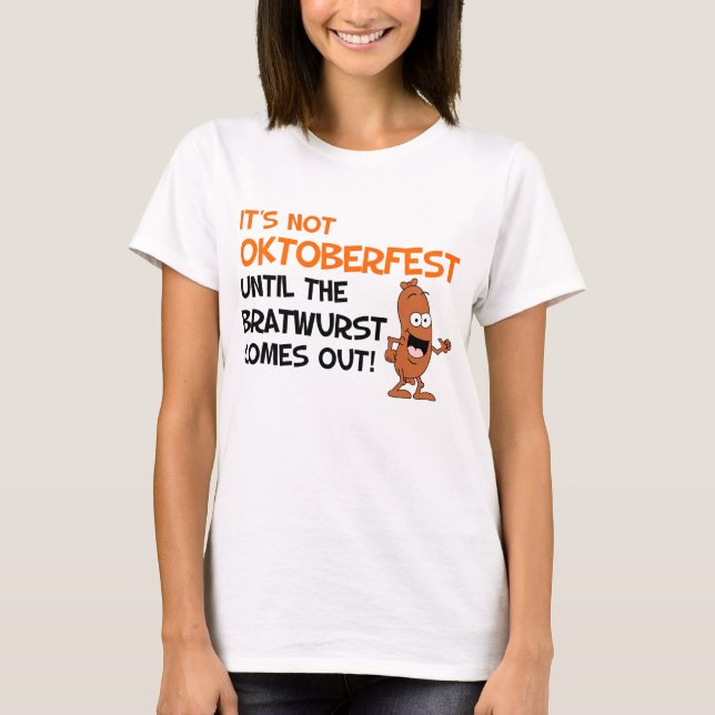 T-shirt Pas Okoberfest Jusqu'À Bratwurst (Devant)