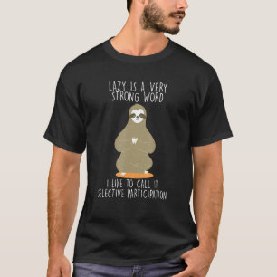T-shirt Pas paresseux mais participation sélective paresse