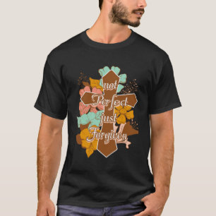 T-shirt Pas Parfait Juste Pardonné Jésus Joyeux Jour de Pâ