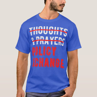 T-shirt Pas Pensées Et Prières Politique Et Changement I