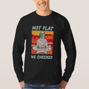 T-shirt Pas plat Nous avons vérifié Anti Flat Earth Conspi