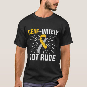 T-shirt Pas Rude. Langue des signes Sourds Sourds Sourds S