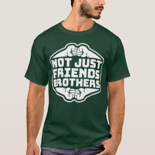 T-shirt Pas seulement Amis Frères Matching Famille Ami g
