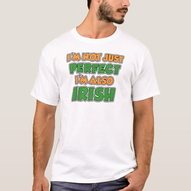 T-shirt Pas seulement parfait irlandais (Devant)