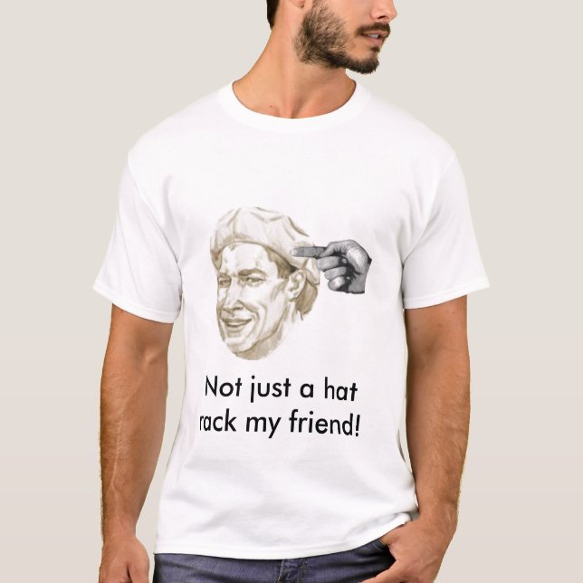 T-shirt Pas simplement un support de casquette mon ami ! (Devant)