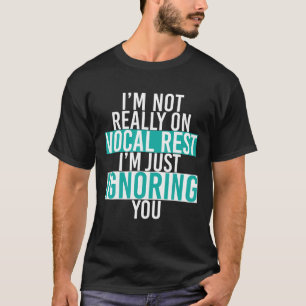 T-shirt Pas Sur Le Repos Vocal Drôle Chanteur Chanteur Mus