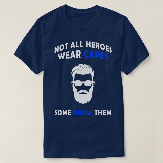 T-shirt Pas Tous Les Héros Drôle Beard Dire Citation Papa  (Design devant)