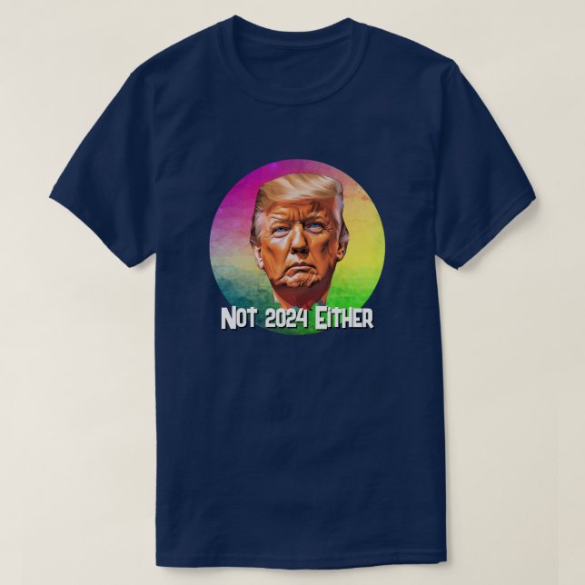 T-shirt Pas Trump non plus en 2024 (Design devant)