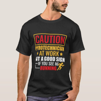 T-shirt Pas Un Bon Signe Si Vous Me Voyez Courir Pyrotechn