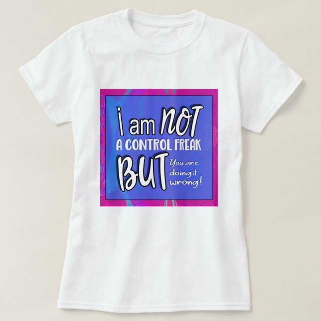 T-shirt Pas Un Contrôle Freak Funny Pun Humour Sarcastique (Design devant)