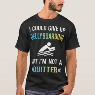 T-shirt Pas un lâcheur de Bellyboarding