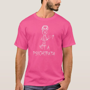 T-shirt Pas un mot costume d'Halloween Psychopathe